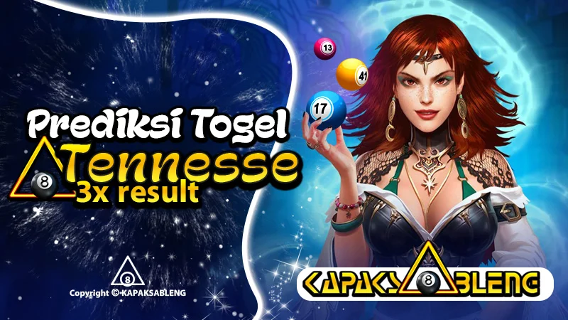 Prediksi Togel Tennesse Hari Ini